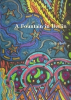 A Fountain in Berlin 1291758186 Book Cover