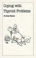 Coping with Thyroid Problems 0859696871 Book Cover