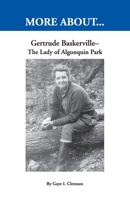 Gertrude Baskerville, the Lady of Algonquin Park: Life and experiences of her more than 35 years alone in Algonquin 0968879705 Book Cover