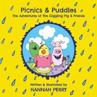 Picnics & Puddles: The Adventures of the Giggling Pig & Friends 1799206211 Book Cover
