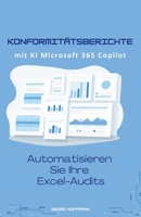 Konformitätsberichte Copilot: Automatisieren Sie Ihre Excel-Audits (German Edition) B0F7H363PL Book Cover