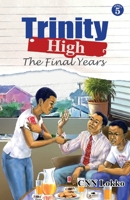 Trinity high: The Final Years 9964705832 Book Cover
