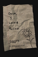 Once, I Loved Yellow B0FFG8GCVM Book Cover
