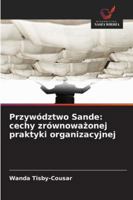 Przywództwo Sande: cechy zrównowazonej praktyki organizacyjnej 6209255965 Book Cover