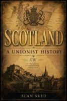 Scotland: A Unionist History 1968525807 Book Cover