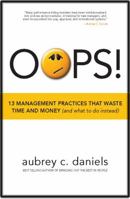 OOPS! 13 Management Practices That Waste Time & Money (and what to do instead) 093710017X Book Cover