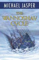 The Wannoshay Cycle 1453616640 Book Cover