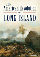 The American Revolution in Long Island 1467118281 Book Cover