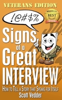 Signs of a Great Interview: Veterans Edition: How to Tell a Story that Speaks for Itself B08VYLP3JJ Book Cover