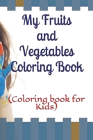 My Fruits and Vegetables Coloring Book: B09CDTMQZ7 Book Cover