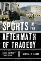 Sports in the Aftermath of Tragedy 0810887002 Book Cover