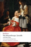 The Misanthrope, Tartuffe, and Other Plays 0199540187 Book Cover