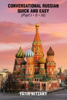 Conversational Russian Quick and Easy: The Most Innovative Technique to Learn the Russian Language 1506090885 Book Cover
