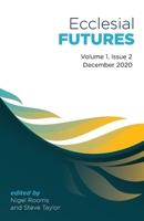 Ecclesial Futures: Volume 1, Issue 2: December 2020 1725294311 Book Cover