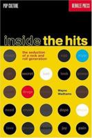 Inside the Hits: The Seduction of a Rock and Roll Generation (Pop Culture) 0634014307 Book Cover