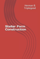 Stellar Form Construction B08TW5FN4P Book Cover