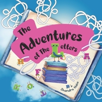 The Adventures of The Letters: A Picture Story Book with Activities for Kids Aged 6-12 B0B5KK2XK8 Book Cover