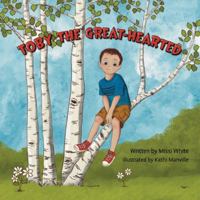 Toby the Great-Hearted B0G4W4SK33 Book Cover