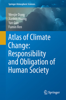 Atlas of Climate Change: Responsibility and Obligation of Human Society 3662484420 Book Cover