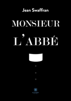 Monsieur l'Abb� B09484PM2D Book Cover