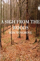 A Sigh From The Woods 1105877086 Book Cover