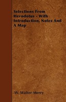 Selections From Herodotus - With Introduction, Notes And A Map 144600001X Book Cover