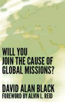 Will You Join the Cause of Global Missions? 1893729184 Book Cover