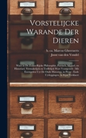 Vorstelijcke warande der dieren: Waer in de zeden-rijcke philosophie, poëtisch, morael, en historiael, vermakelijck en treffelijck wort voorgestelt: m 1017476047 Book Cover
