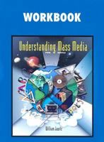 Understanding Mass Media, Workbook 0844258652 Book Cover