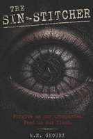 The Sin-Stitcher: A Psychological Horror Novel of Generational Rot and Living Sin B0GY51ZF84 Book Cover