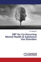 DBT for Co-Occurring Mental Health & Substance Use Disorders 3659945781 Book Cover