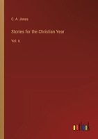 Stories for the Christian Year: Vol. 6 338525194X Book Cover