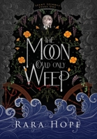 The Moon Could Only Weep 1965508014 Book Cover