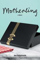 Motherling: A Walk 1925902021 Book Cover