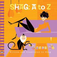 Shag: A to Z: A Blab! Storybook 1560978856 Book Cover