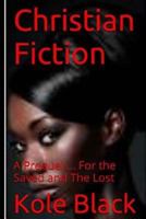 CHRISTIAN FICTION: A Prequel... For the Saved... And the Lost 1515310434 Book Cover