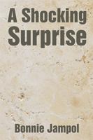 A Shocking Surprise 1543431143 Book Cover