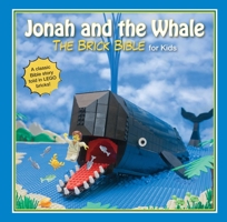 Jonah and the Whale: The Brick Bible for Kids 1510752633 Book Cover