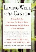 Living Well with Cancer: A Nurse Tells You Everything You Need to Know 0399146873 Book Cover