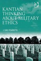 Kantian Thinking about Military Ethics 0754679926 Book Cover