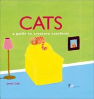 Cats: a guide to creature comforts 1571456589 Book Cover