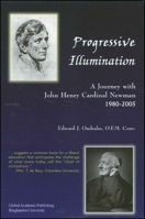 Progressive Illumination: A Journey with John Henry Cardinal Newman 1586842668 Book Cover