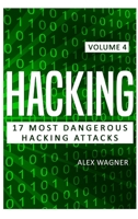 Hacking: 17 Most Dangerous Hacking Attacks 1839380225 Book Cover
