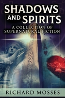 Shadows and Spirits: A Collection Of Supernatural Fiction 4824177642 Book Cover