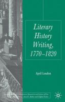 Literary History Writing, 1770-1820 0230248136 Book Cover