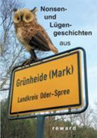 Nonsens- und Lügengeschichten aus Grünheide: Geschichten 3734795923 Book Cover