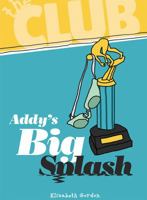 Addy's Big Splash 153838244X Book Cover