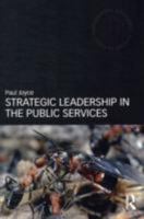 Strategic Leadership in the Public Services 0415616506 Book Cover
