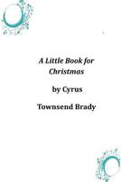 A Little Book for Christmas 1515191176 Book Cover