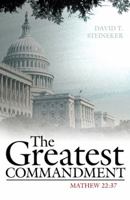 The Greatest Commandment: Mathew 22:37 1449706665 Book Cover